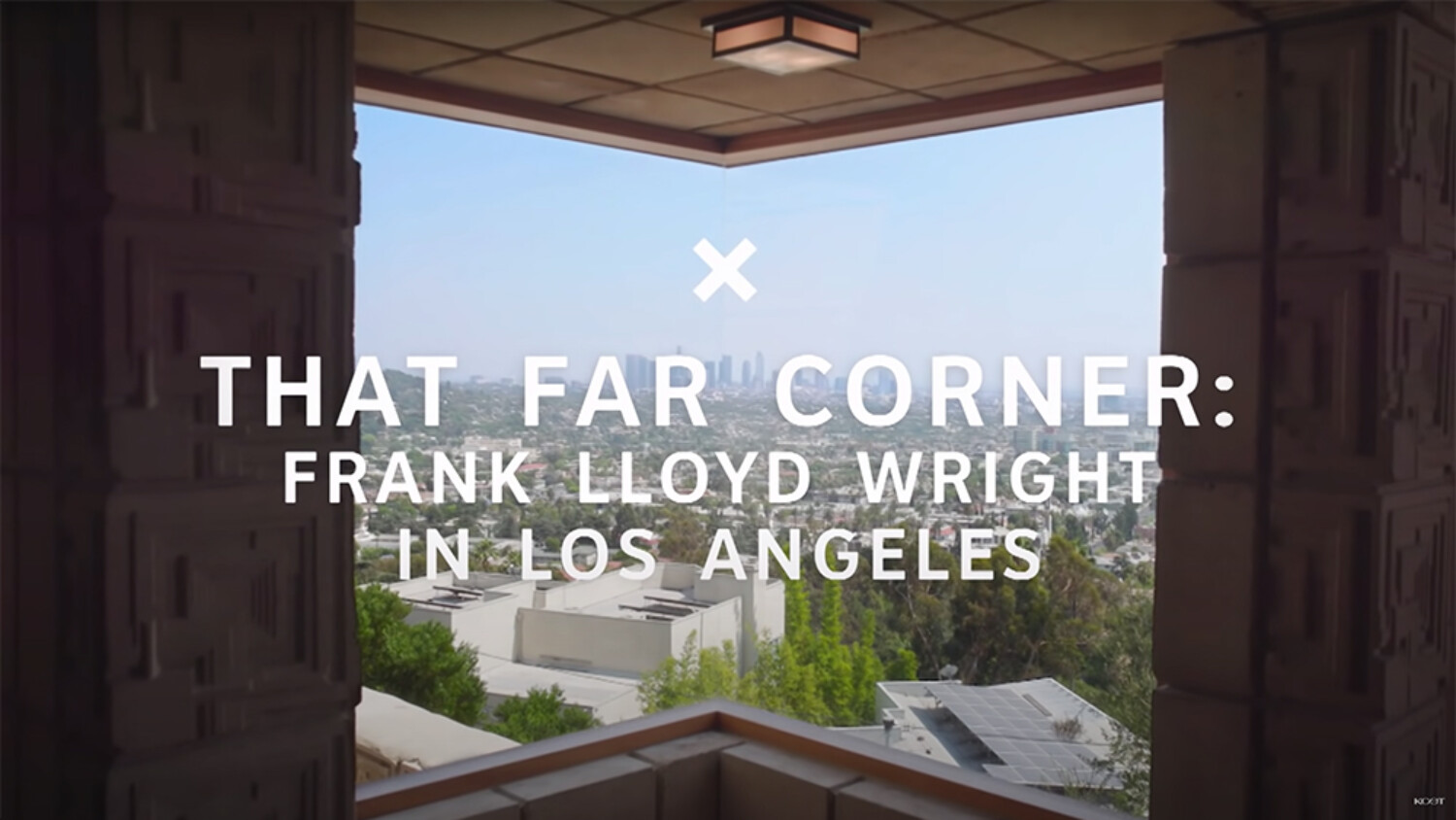 A Documentary Exploring Frank Lloyd Wright’s Architecture in Los Angeles
