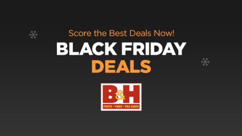 It’s Black Friday Deal Time at B&H