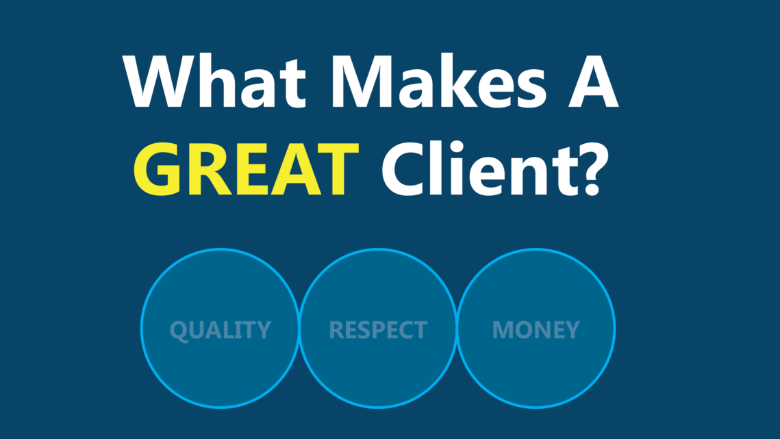 What Makes A Great Client?